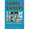 Games2careers: Career Success Is Child's Play - Paperback