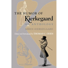 The Humor of Kierkegaard: An Anthology - Paperback