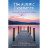 The Autistic Experience: Silenced Voices Finally Heard - Paperback