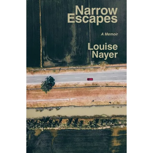 Narrow Escapes: A Memoir - Paperback