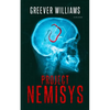 Project NEMISYS: A Novel of Assassins, Aliens, Corporate Espionage & Genetic Engineering - Paperback
