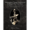 Photographers' Vintage Treasures and the People Who Wore Them: Including Vintage Clothing Price Guide Early Photography & Memoirs from Mendocino Count - Paperback