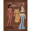 Dollys and Friends Originals 1970s Paper Dolls: Seventies Vintage Fashion Dress Up Paper Doll Collection - Paperback