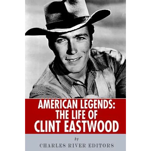 American Legends: The Life of Clint Eastwood - Paperback