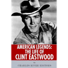 American Legends: The Life of Clint Eastwood - Paperback