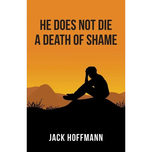 He Does Not Die a Death of Shame - Paperback