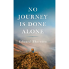 No Journey Is Done Alone - Hardcover