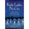 Bright Lights, No City: An African Adventure on Bad Roads With a Brother and a Very Weird Business Plan - Paperback