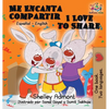 Me Encanta Compartir I Love to Share (Spanish Children's book): Bilingual Spanish Book for Kids - Hardcover