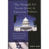 The Struggle for Soviet Jewry in American Politics: Israel Versus the American Jewish Establishment - Paperback