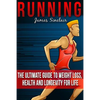Running: Everything You Need To Know About Running From Beginner To Expert - Paperback