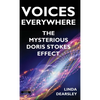 Voices Everywhere: The Mysterious Doris Stokes Effect - Hardcover