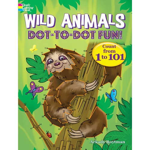 Wild Animals Dot-To-Dot Fun!: Count from 1 to 101 - Paperback