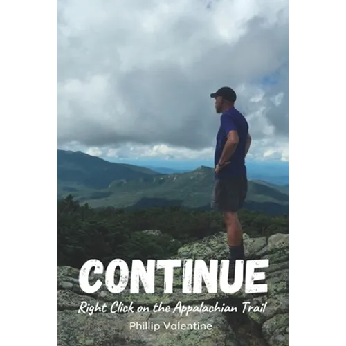 Continue: Right Click on the Appalachian Trail - Paperback