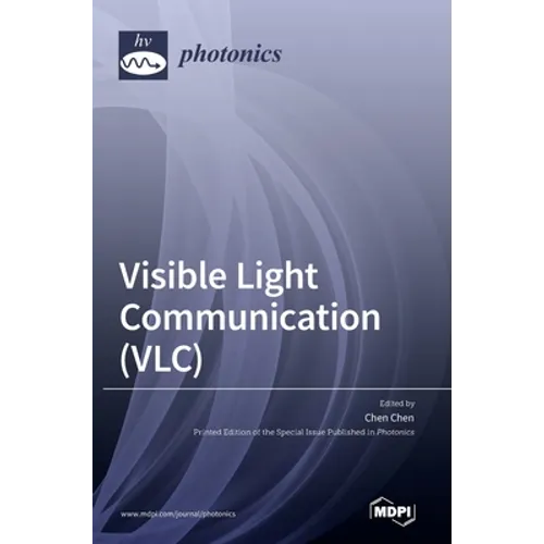 Visible Light Communication (VLC) - Hardcover