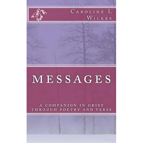 Messages: A companion in grief through poetry and verse - Paperback