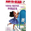 Your Friend, Parker: Ready-To-Read Level 1 - Paperback
