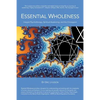 Essential Wholeness: Integral Psychotherapy, Spiritual Awakening, and the Enneagram - Paperback