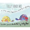 Tully and Me: A story about differences, understanding, and friendship - Hardcover