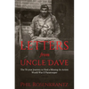 Letters from Uncle Dave: The 73-year Journey to Find a Missing-In-Action World War II Paratrooper - Paperback