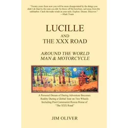 Lucille and The XXX Road: Around The World Man & Motorcycle - Paperback