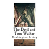 The Devil and Tom Walker: Short Horror Stories - Paperback