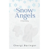 Snow Angels: A true story. - Paperback
