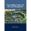 Green Building Design and Life Cycle Management - Hardcover