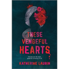 These Vengeful Hearts - Hardcover