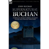 Supernatural Buchan - Stories of ancient spirits uncanny places and strange creatures - Paperback
