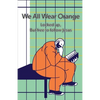 We All Wear Orange: Locked up, but free to follow Jesus - Paperback