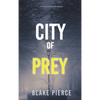 City of Prey: An Ava Gold Mystery (Book 1) - Hardcover