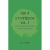 HSK 4 Storybook Vol 1: Stories in Simplified Chinese and Pinyin 1200 Words Vocabulary Level - Paperback