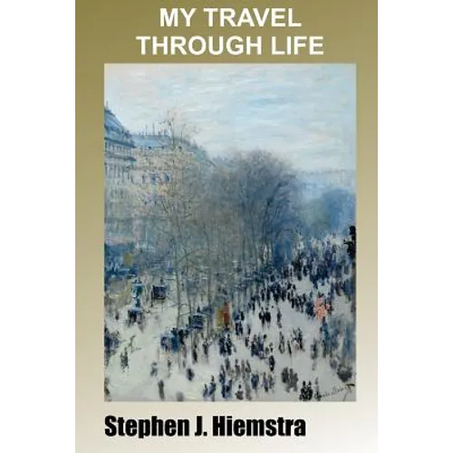 My Travel Through Life: Memoir of Family Life and Federal Service - Paperback