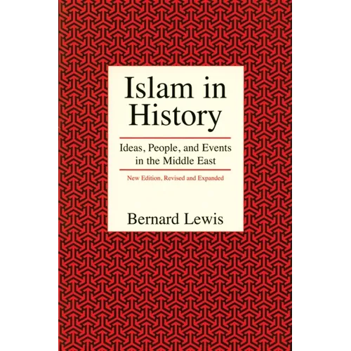 Islam in History: Ideas, People, and Events in the Middle East - Paperback