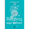 Respira Aquí Y Ahora: Tu Respiración Es Tu Superpoder / Breathe Here and Now. Breathing Is Your Superpower - Paperback