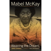 Mabel McKay: Weaving the Dream - Paperback