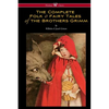 The Complete Folk & Fairy Tales of the Brothers Grimm (Wisehouse Classics - The Complete and Authoritative Edition) - Paperback