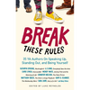 Break These Rules - Paperback