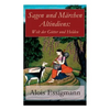 Sagen Und Märchen Altindiens: Welt Der Götter Und Helden: 31 Legenden Aus Indien - Paperback