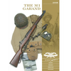 The M1 Garand: Variants, Markings, Ammunition, Accessories - Hardcover