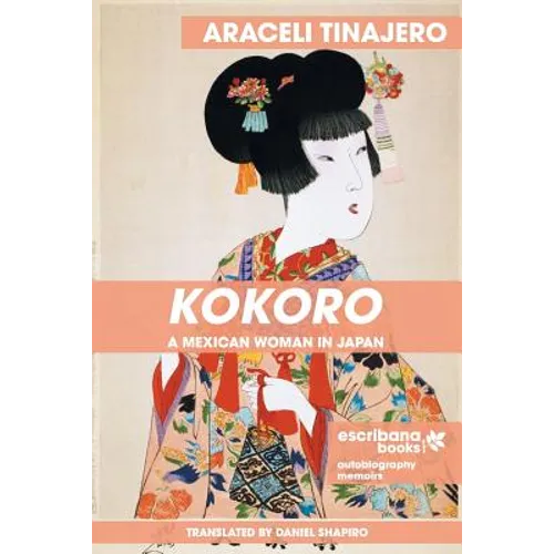 Kokoro: A Mexican Woman in Japan - Paperback