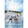 Finding God on a Harley: Chronicles of the meeting of a motorcyclist and a Zen Master - Paperback