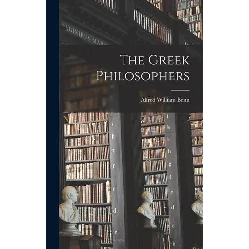 The Greek Philosophers - Hardcover