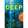Deep: Freediving, Renegade Science, and What the Ocean Tells Us about Ourselves - Paperback