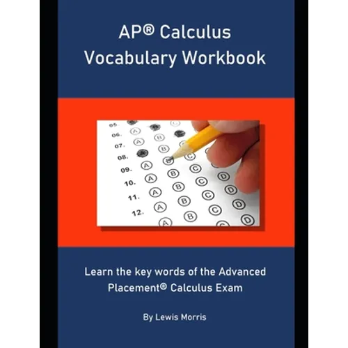 AP Calculus Vocabulary Workbook: Learn the key words of the Advanced Placement Calculus Exam - Paperback