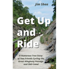 Get Up and Ride: A Humorous True Story of Two Friends Cycling the Great Allegheny Passage and C&O Canal - Paperback