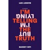 I'm Telling the Truth, But I'm Lying: Essays - Paperback