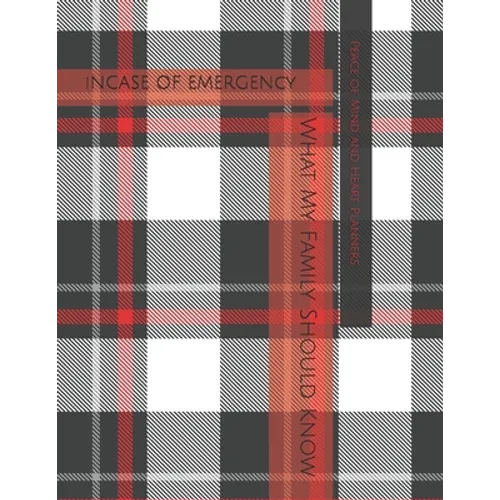 *Incase of Emergency*: What My Family Should Know Estate Planning, DNR, Christian Legacy, Final Wishes, Farewell Messages Will Planning Workbook, 8.5x - Paperback