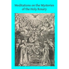 Meditations on the Mysteries of the Holy Rosary - Paperback